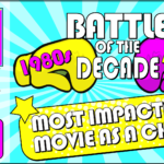 What Was the Most Impactful Movie? 80’s vs 90’s – Battle of the Decade
