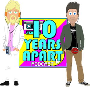 10 Years Apart Podcast with Scott and Adam